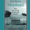 When a Child Has Been Murdered: Ways You Can Help the Grieving Parents, 1st Edition eBook