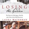 Losing the Garden: The Story of a Marriage, a Suicide, and a New Life of Self-Discovery eBook